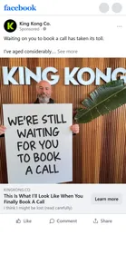 King Kong — "This Is What I'll Look Like When You Finally Book A Call"